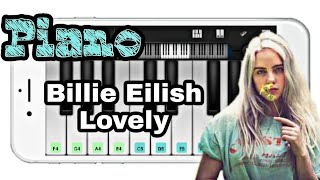 Billie Eilish  Khalid  Lovely PERFECT PIANO Piano Mobile❤🎹🎶 [upl. by Colombi]