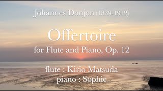 Offertoire 奉献歌 Op 12 JDonjon flute  Kirio Matsuda [upl. by Chicky]