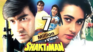 शक्तिमान  Shaktimaan Hindi Full Movie  Ajay Devgn  Karishma Kapoor  Mukesh Khanna  Hindi Movies [upl. by Lrae]