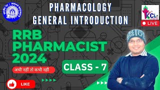 RRB Pharmacist 2024 Class07  General Pharmacology Introduction Theory amp MCQ Session by KCL [upl. by Eentruok485]