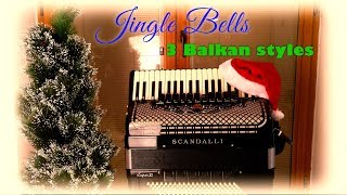 Jingle Bells 3 Balkan styles [upl. by Culbert]