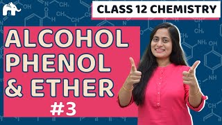 Alcohol Phenol Ethers Class 12 3  NCERT Chemistry  CBSE NEET JEE [upl. by Bernardi]