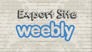 How to export Weebly website [upl. by Sonnnie140]