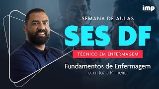 Concurso SESDF  Técnico em Enfermagem Fundamentos de Enfermagem com João Pinheiro [upl. by Aitnahs]