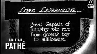 Lord Leverhulme 1925 [upl. by Klingel]