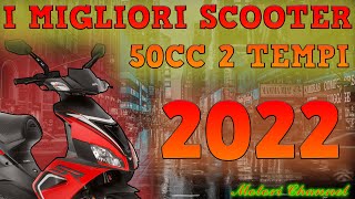 I migliori scooter 50cc 2 tempi  2022 [upl. by Gabriello559]