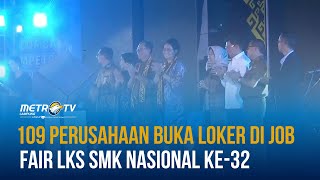 109 Perusahaan Buka Loker Di Job Fair Lks Smk Nasional Ke32 [upl. by Domonic562]