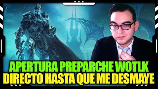 🎙️ EL EVENTO MÁS ESPERADO POR TODA LATINOAMERICA UNIDA  WOTLK PREPARCHE DIRECTO HASTA LA MURT [upl. by Ynnatirb]