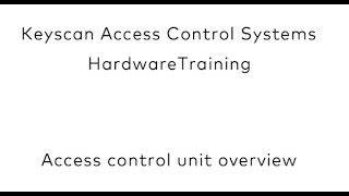 Keyscan Access Control Unit ACU Overview [upl. by Marella583]