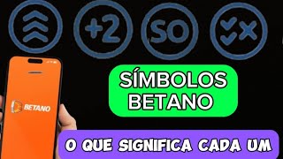 BETANO SIMBOLOS O QUE SIGNIFICA CADA UM [upl. by Aiek]