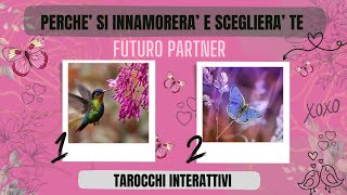 Amore 💖💖 Futuro Partner 💖Perche Si Innamorera E Scegliera Te💖 Tarocchi Interattivi💖 [upl. by Harriette497]