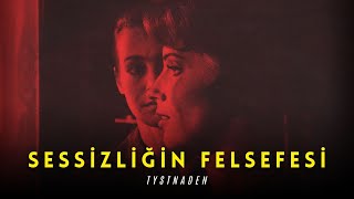 Sessizliğin Felsefesi  Tystnaden [upl. by Nennarb180]