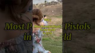 Top 5 Most Powerful Pistols in the world in 2024 besthandgun bestpistols visit yshorts pistol [upl. by Flaherty]