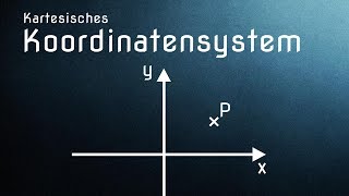 Kartesisches Koordinatensystem  Einfach Einführung [upl. by Jamal338]