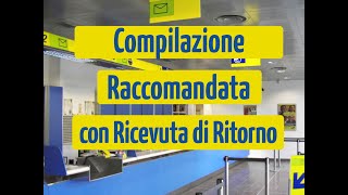 Come Compilare una Raccomandata AR con Ricevuta di Ritorno Guida alla Compilazione [upl. by Joey]