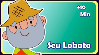 SEU LOBATO  Música infantil  OFICIAL [upl. by Ephrayim]