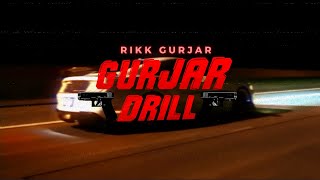 Gurjar Drill  RIKK GURJAR Official Song [upl. by Nnilsia]