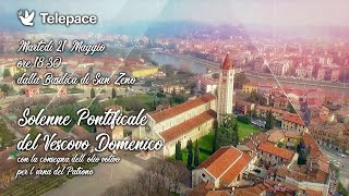 Festa di San Zeno  Solenne pontificale con il Vescovo Domenico con consegna dellolio votivo [upl. by Edmee]