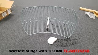 Building a wireless bridge with the TPLink antenna TLANT2424B [upl. by Alleon]