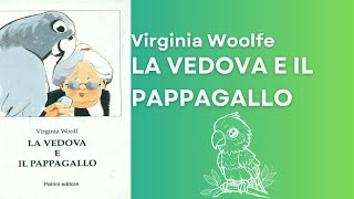 La vedova e il pappagallo Virginia Woolf  Audiolibro Completo [upl. by Pascia]