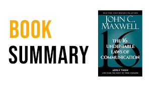 The 16 Undeniable Laws of Communication by John C Maxwell  Free Summary Audiobook [upl. by Gervais]