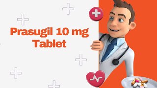 Prasugil 10 mg Tablet [upl. by Eniaral233]