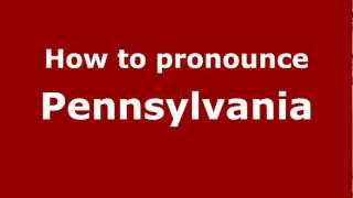 How to Pronounce Pennsylvania  PronounceNamescom [upl. by Koetke]