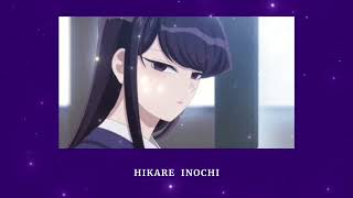 Komi  san  Hikare inochi  músicas  2 ❤❤❤ [upl. by Oika]