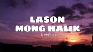 LASON MONG HALIK  Katrina Velarde Lyric Video [upl. by Namron259]