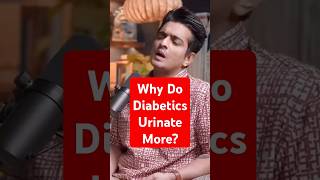 Why Do Diabetics Urinate More Dr Rahul Buxi Explains short healthyjourneymystery [upl. by Harold]