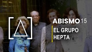 EL GRUPO HEPTA  ABISMO T1 E15 [upl. by Akilaz]