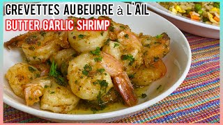 Butter Garlic Shrimp  Crevette au Beurre a Lail [upl. by Haydon]