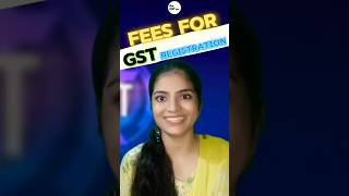 Fees Required for GST registration GST registration ke liye kitni fees lagti hain [upl. by Dnomaj726]