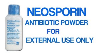 NEOSPORINANTIBIOTIC POWDER FOR EXTERNAL USE ONLY [upl. by Evin]