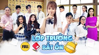 FULL 10 TẬP LỚP TRƯỞNG BẤT ỔN  PHIM HỌC ĐƯỜNG HAY NHẤT  Vê Vê Channel [upl. by Euqininod]