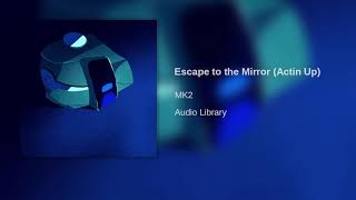 Escape to the Mirror  McJuggerNuggets My Virtual Escape Music Actin Up [upl. by Audrye37]