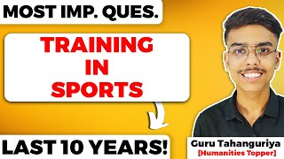 Training in Sports Class 12 Physical Education Most Important Questions  Previous Years Questions [upl. by Arebma]