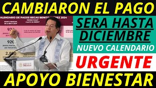 💥¡URGENTE❗️ CALENDARIO MODIFICADO APOYOS BIENESTAR BECAS SE PAGARÁN EN DICIEMBRE Entérate ya [upl. by Alvarez]