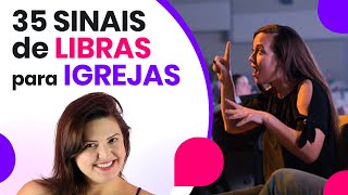 35 SINAIS DE LIBRAS PARA USAR NA IGREJA EVANGÃ‰LICA E CATÃ“LICA LÃNGUA DE SINAIS [upl. by Cleres529]