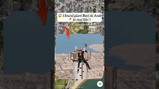 😱 I found giant world Burj Al Arab in real life on Google Earth🌎 shorts shortsfeed alexearth😱🤯😱 [upl. by Uon]