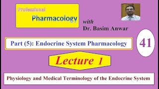 41 Endocrine System Pharmacology Lecture 1 Physiology and Medical Terminology of the Endocrine S [upl. by Eeclehc]