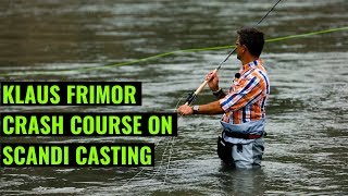 Klaus Frimors Crash Course on Scandi Casting  Trout Spey Clave [upl. by Ellekram]