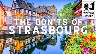 Strasbourg The Donts of Visiting Strasbourg France [upl. by Amethyst]