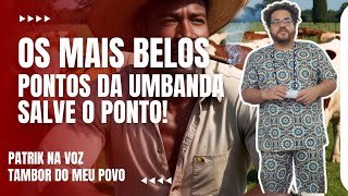 Os melhores pontos da nossa umbanda  linhas da direita Pontos com letra Patrik na Voz umbanda [upl. by Yssis]