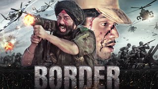 Border 1997 Hindi Full Movie  बॉर्डर  Sunny Deol  Suniel Shetty  Bollywood Desh Bhakti Movie [upl. by Stiruc]