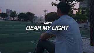 DAWN quotDear My Lightquot Easy Lyrics [upl. by Mayer232]