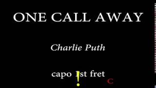 ONE CALL AWAY  CHARLIE PUTH  Easy Chords and Lyrics 1st fret [upl. by Yngiram]