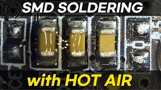 How to Solder amp Desolder SMD Components with HOT AIR [upl. by Ecirahs]