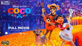 Coco 2017 Movie  Anthony Gonzalez amp Gael García Bernal  Coco Full Movie Review amp Analysis [upl. by Lorianna]