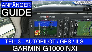 G1000 NXi  Anfänger Guide 3  AUTOPILOT  GPS amp ILS ★ MS Flight Simulator [upl. by Douglas364]